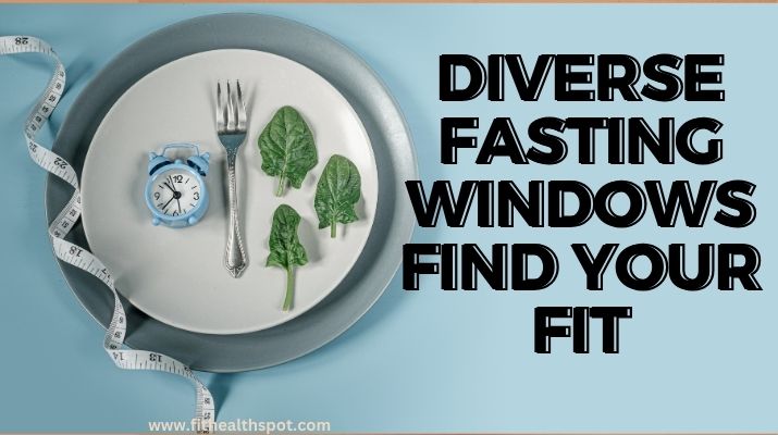 Varied fasting windows