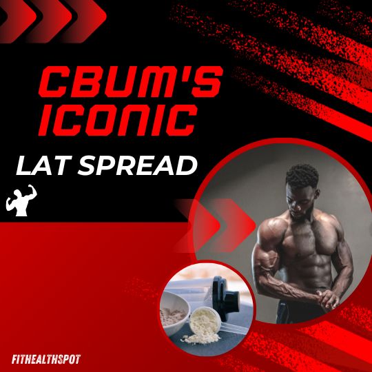 CBum's lat spread