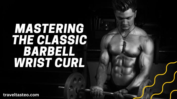 Classic Barbell Wrist Curl Exercise in Action