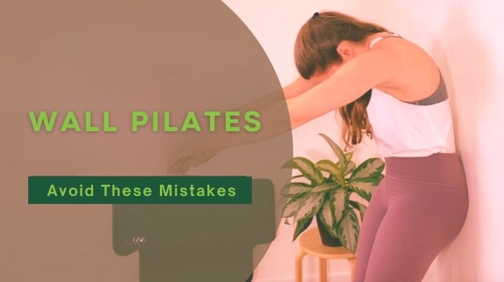 image highlighting common mistakes in wall pilates