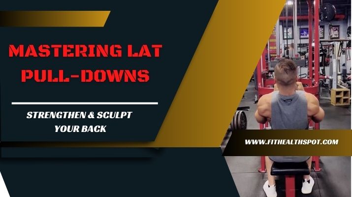 lat pull-downs exercise guide